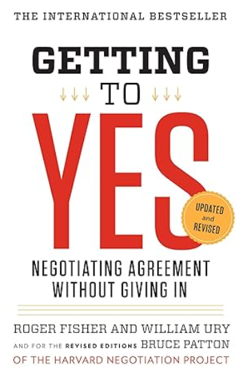 Getting to Yes - How to negotiate without giving in